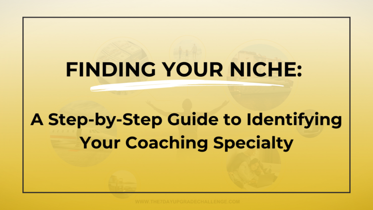Finding Your Niche: A Step-by-Step Guide to Identifying Your Coaching Specialty